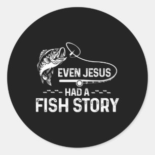 Adesivo Até Jesus Tinha Uma História de Peixe Amante de Pe