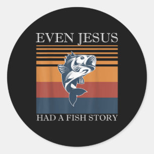 Adesivo Até Jesus Tinha Uma História De Peixes Divertida A