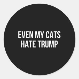 Adesivo Até Os Meus Gatos Odeiam Trump -