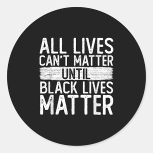 Adesivo Até que as vidas negras importem todas as vidas nã