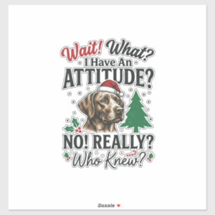 Adesivo Atitude de Cachorro Engraçado Natal Design Vetoria