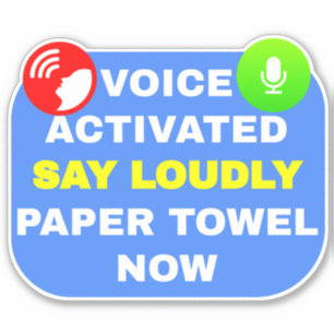 Adesivo Ativado por Voz Dizer Loucamente Toalha de Papel A