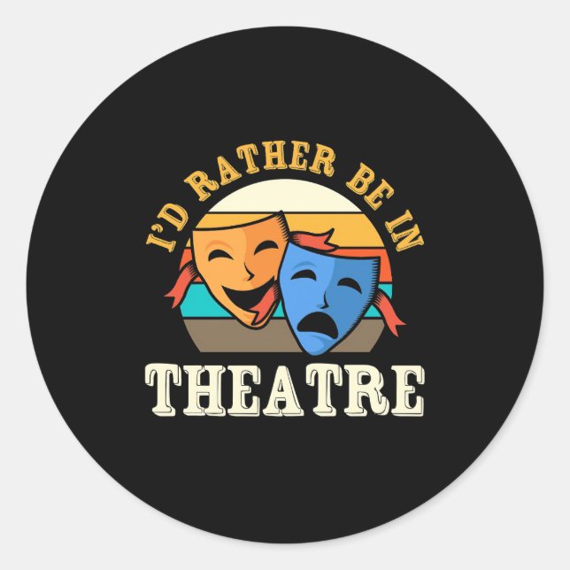 Adesivo Ator Seria Preferencialmente No Teatro (Frente)
