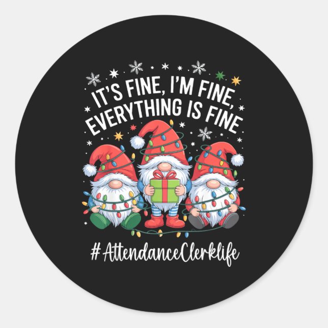 Adesivo Attendance Clerk Gnome Everything Is Fine Funny Ch (Frente)
