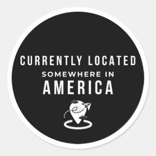 Adesivo Atualmente Localizado em Algum Lugar na América -