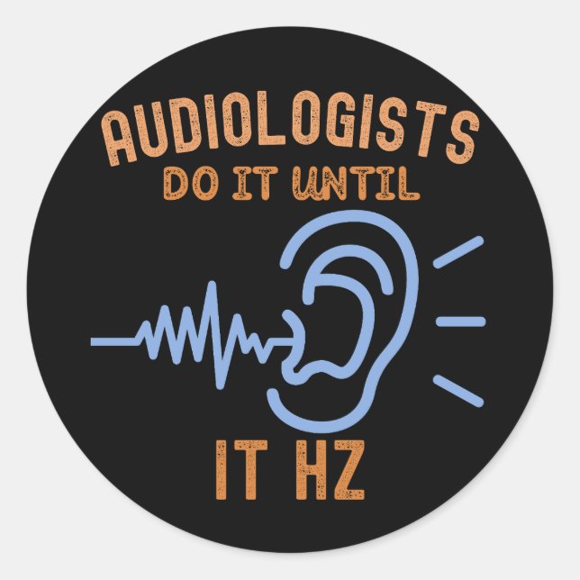 Adesivo Audiologistas Fazem Até Que Hz (Frente)