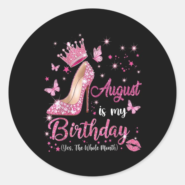 Adesivo August Is My Birthday Month Yep The Whole Month Bi (Frente)