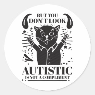 Adesivo Autismo Engraçado, mas você não parece Autista não