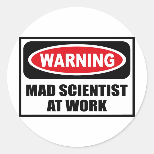 Adesivo Aviso ao CIENTISTA MAD AT WORK Sticker (Frente)