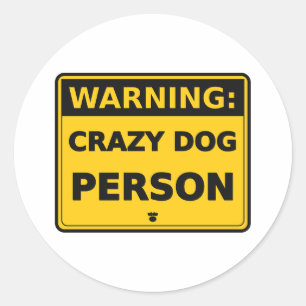 Adesivo Aviso Pessoa Louca por Cachorro – Placa Divertida