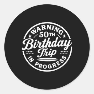 Adesivo Aviso Viagem de Aniversário de 50 anos em Andament