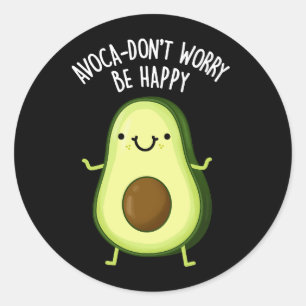 Adesivo Avoca-não se preocupe Seja feliz Avocado Pun Dark 