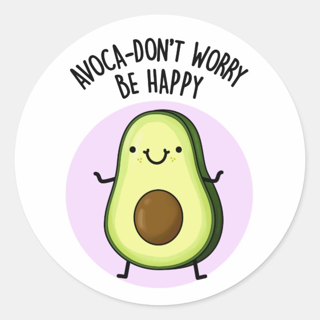 Adesivo Avoca-não se preocupe seja feliz Engraçado Avocado (Frente)