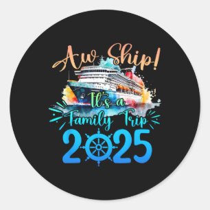 Adesivo Aw Ship É A Family Trip 2025 Cruise Summer Vaca