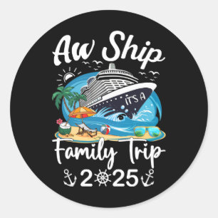 Adesivo Aw Ship É A Family Trip 2025 Family Matching Cr