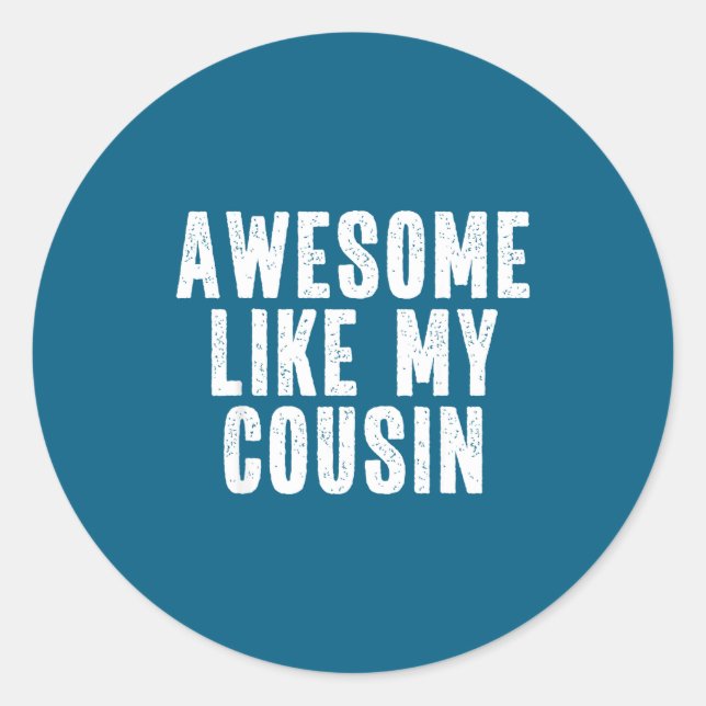 Adesivo Awesome Like My Cousin Quote Funny Sibling Family  (Frente)