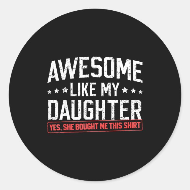 Adesivo Awesome Like My Daughter Funny Dad Daddy Papa Mom  (Frente)