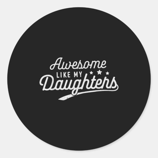 Adesivo Awesome Like My Daughters Men Funny Fathers Day Da (Frente)