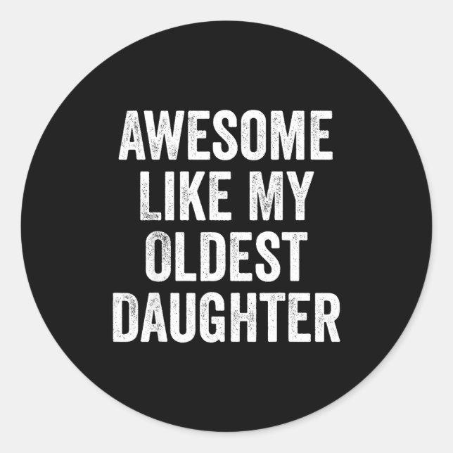 Adesivo Awesome Like My Oldest Daughter Funny Dad Jokes Fa (Frente)