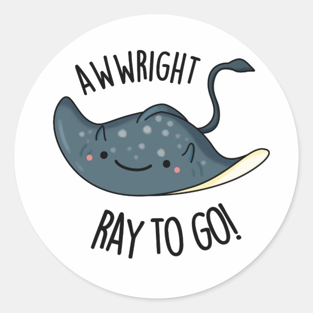 Adesivo Awww-right Ray To Go Funny Stingray Pun (Frente)