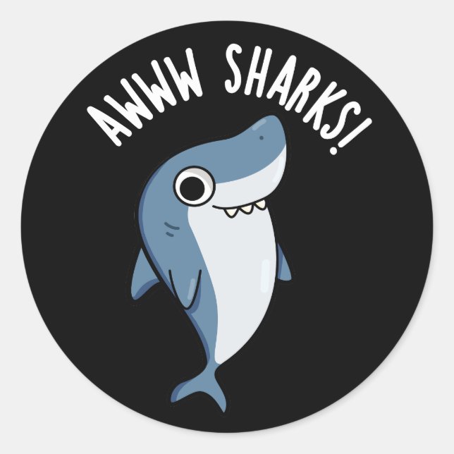 Adesivo Awww Sharks Funny Animal Pun Dark BG (Frente)