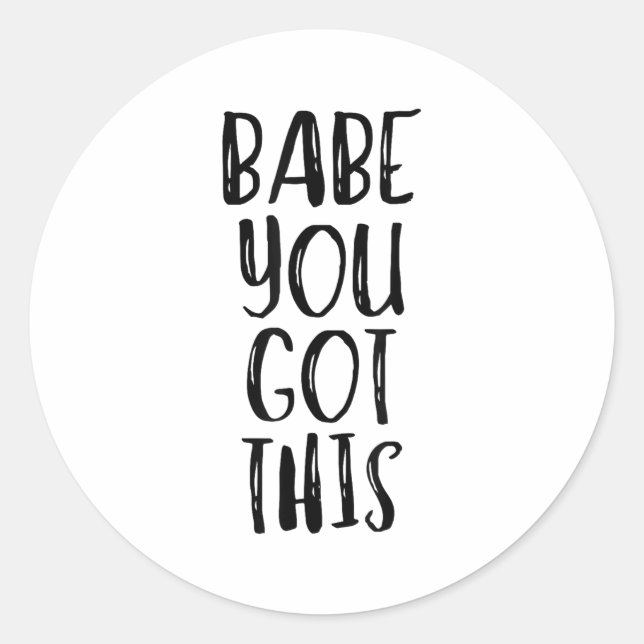 Adesivo Babe You Got This - Uplifting Motivational Slogan  (Frente)