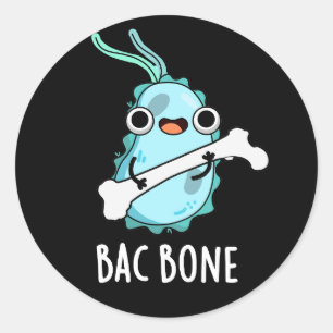 Adesivo Bac Bone Funny Bacterny Pun