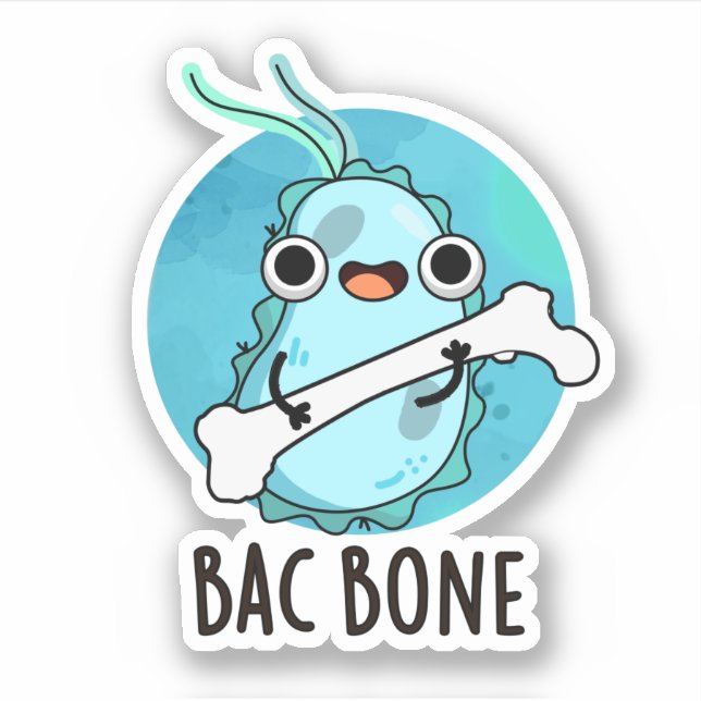 Adesivo Bac Bone Funny Bacterny Pun (Frente)