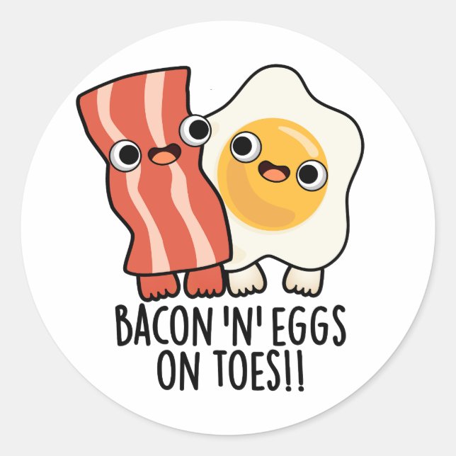 Adesivo Bacon And Eggs On Toes Funny Toast Pun  (Frente)