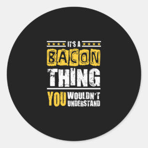 Adesivo Bacon Coisa Que Você Não Entenderia