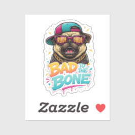Adesivo Bad to the Bone Pug — Rude Dude Streetwear Design
