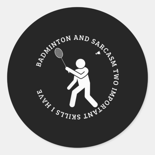 Adesivo Badminton And Sarcasm Shuttle Funny Badminton  (Frente)