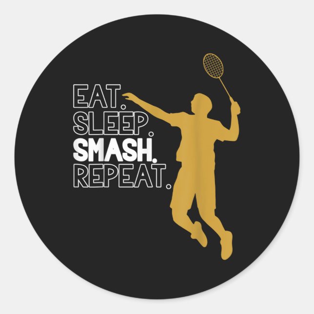 Adesivo Badminton. Comer. Dormir. Esmaga. Repetir. (Frente)
