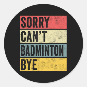 Adesivo Badminton dá presentes desculpem por não usar Badm