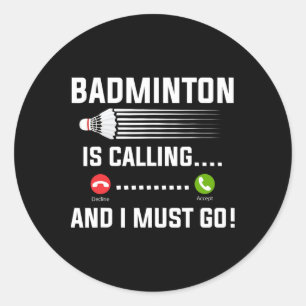 Adesivo Badminton Está Ligando E Eu Tenho Que Ir A Playe B