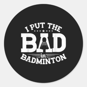 Adesivo Badminton, Eu Coloco o Mal Em Badminton, Shutt Div