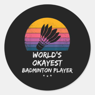 Adesivo Badminton - O Jogador de Badminton Mais ou Menos d