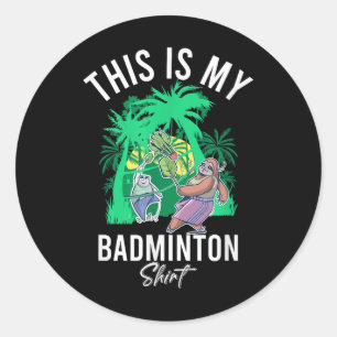 Adesivo Badminton Shuttle Sayings