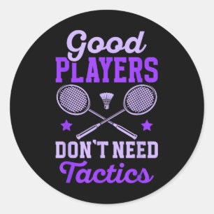 Adesivo Badminton Women _ Bons Jogadores Não Precisam De T