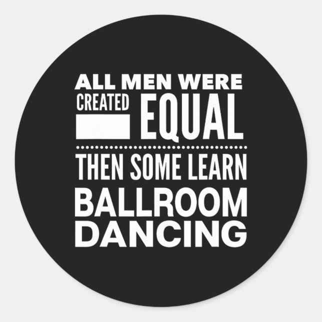 Adesivo Ballroom Dancing Men Declaração Engraçada Dançarin (Frente)