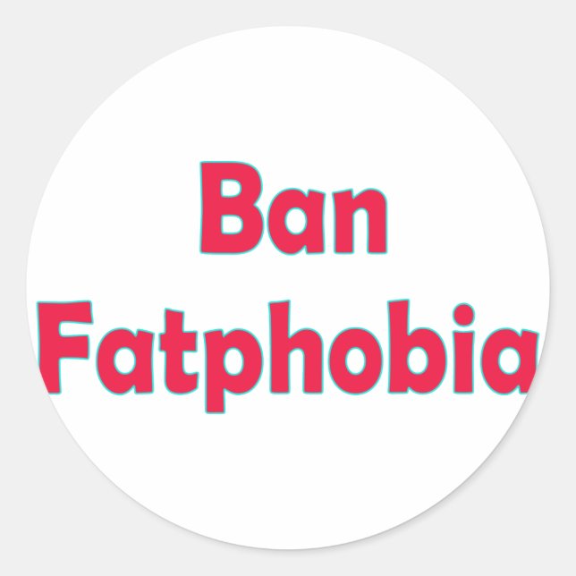 Adesivo Ban Fat Phobia (Frente)