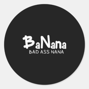 Adesivo Banana Nana Ruim Avó Engraçada Mãe Família Citação
