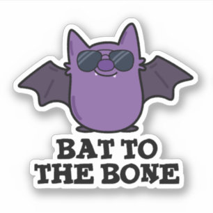 Adesivo Bat To Bone Funny Animal Pun