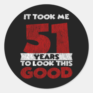 Adesivo Bday De 51 Anos Me Fez Parecer Bom Aniversário De