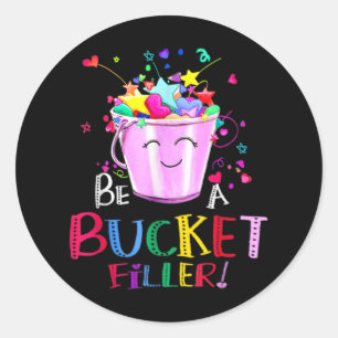 Adesivo Be A Bucket Filler Funny School Back To School