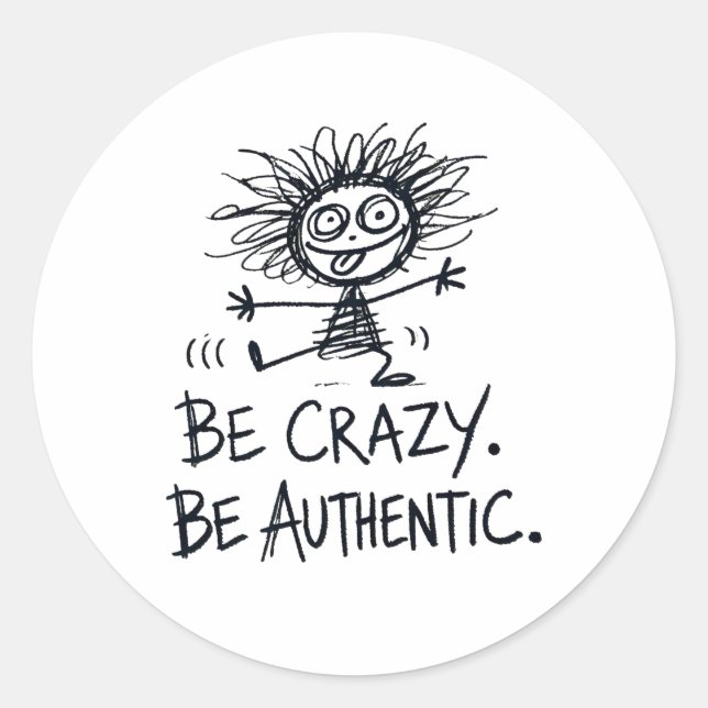 Adesivo Be Crazy Be Authentic (Frente)
