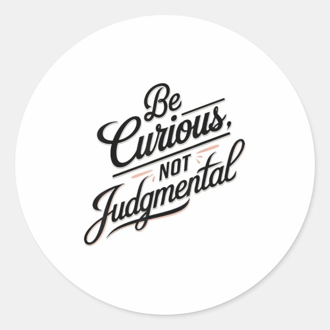 Adesivo Be Curious Not Judgemental Motivation Insrational  (Frente)