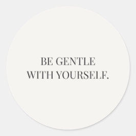 Adesivo Be Gentle With Yourself Gentle Encouragement Serie