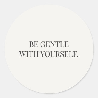 Adesivo Be Gentle With Yourself Gentle Encouragement Serie