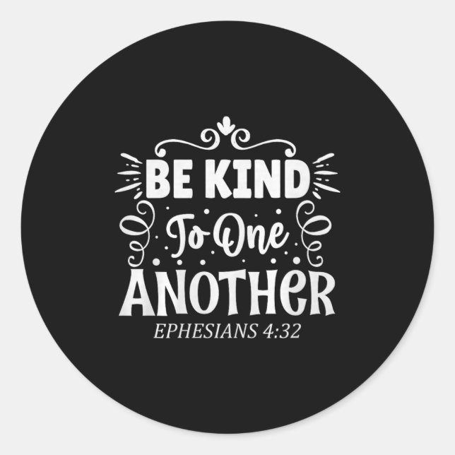 Adesivo Be Kind To One Another Ephesians 4_32 Premium Tri- (Frente)